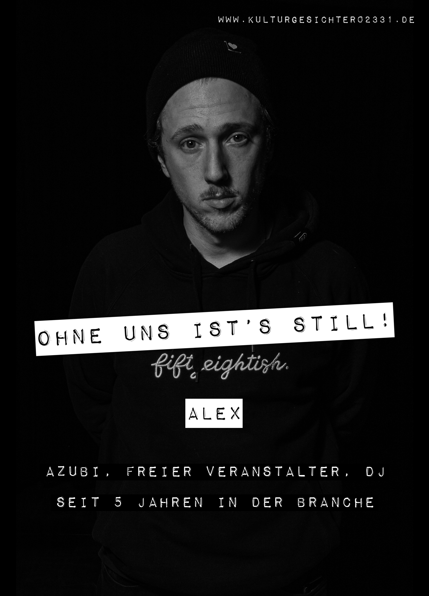 Alex – Azubi, freier Veranstalter, DJ. Seit 5 Jahren in der Branche.
