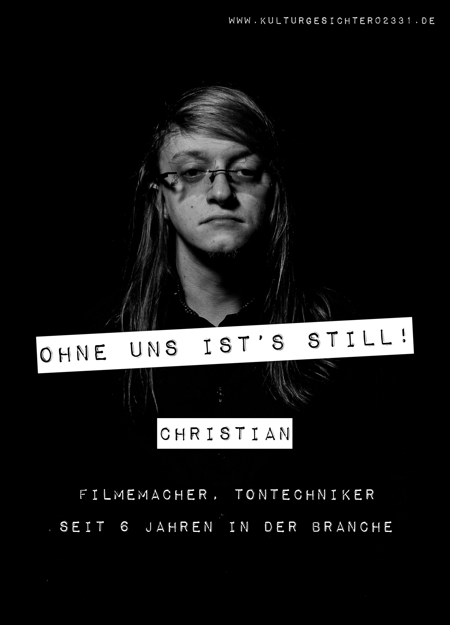 Christian – Filmemacher, Tontechniker. Seit 6 Jahren in der Branche.